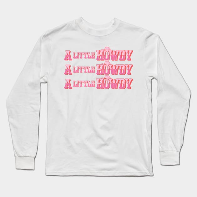 A Little Howdy Cowgirl Western, Little big reveal college sorority bid day Long Sleeve T-Shirt by bigraydesigns